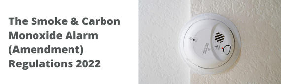 The Smoke & Carbon Monoxide Alarm (Amendment) Regulations 2022